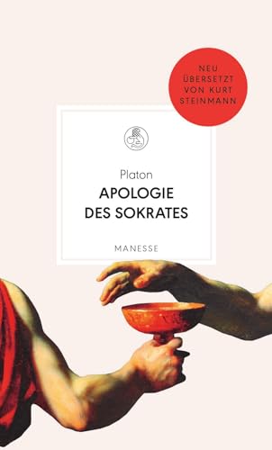 Apologie des Sokrates: Neu übersetzt von Kurt Steinmann. Mit einem Nachwort von Otto Schily (Manesse Bibliothek, Band 32) von Manesse Verlag